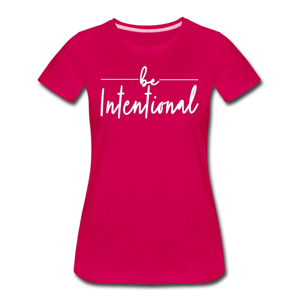 Be Intentional Premium T-Shirt