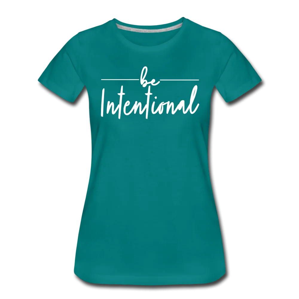 Be Intentional Premium T-Shirt