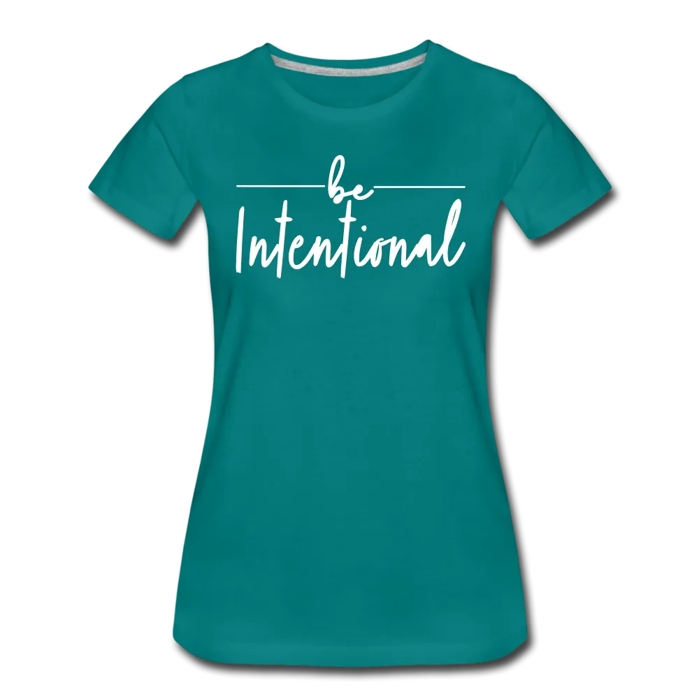 Be Intentional Premium T-Shirt