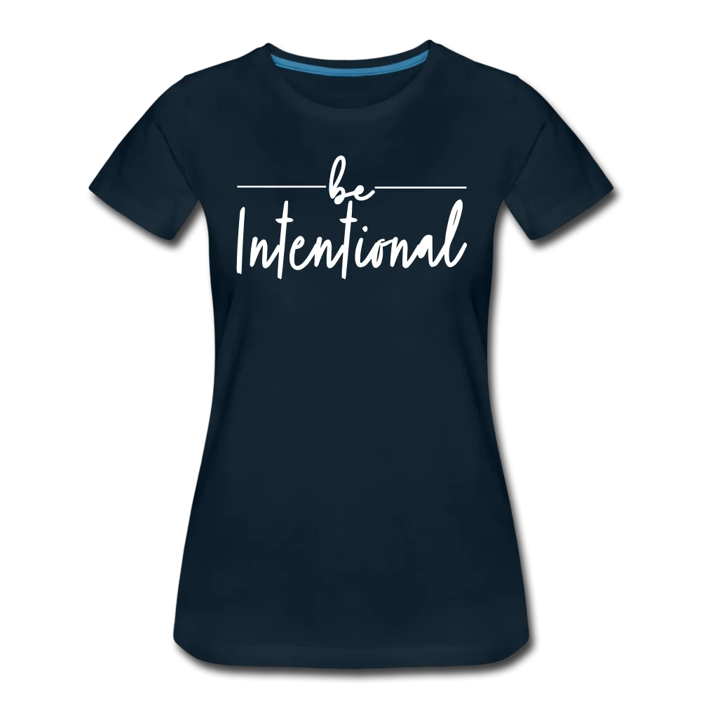 Be Intentional Premium T-Shirt