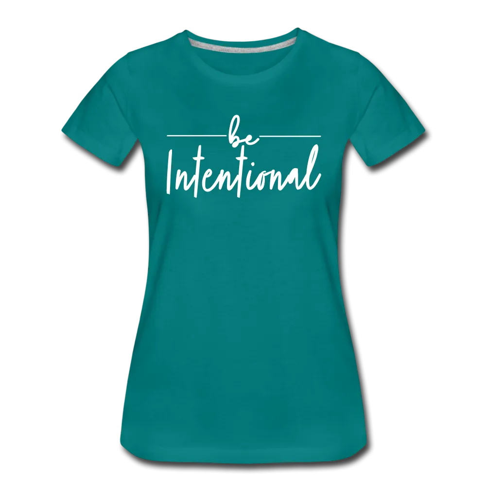 Be Intentional Premium T-Shirt