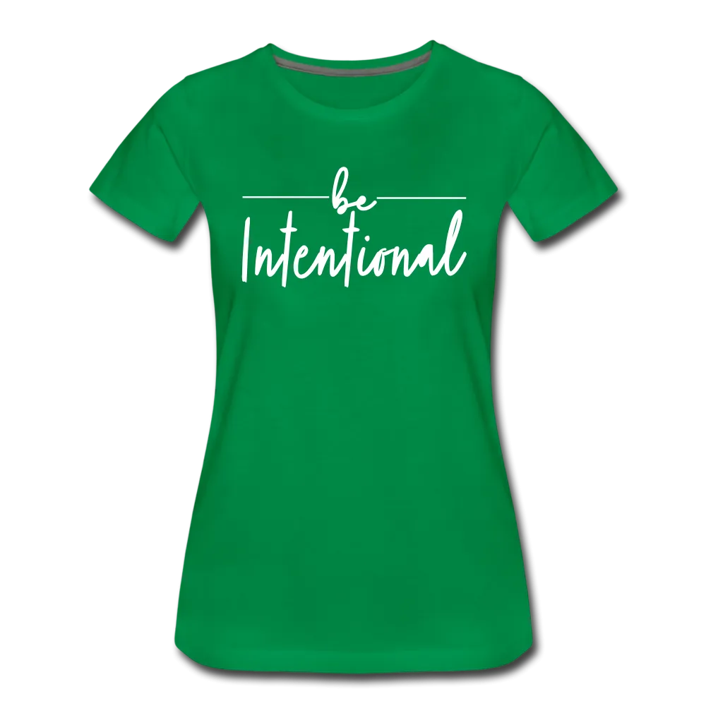 Be Intentional Premium T-Shirt