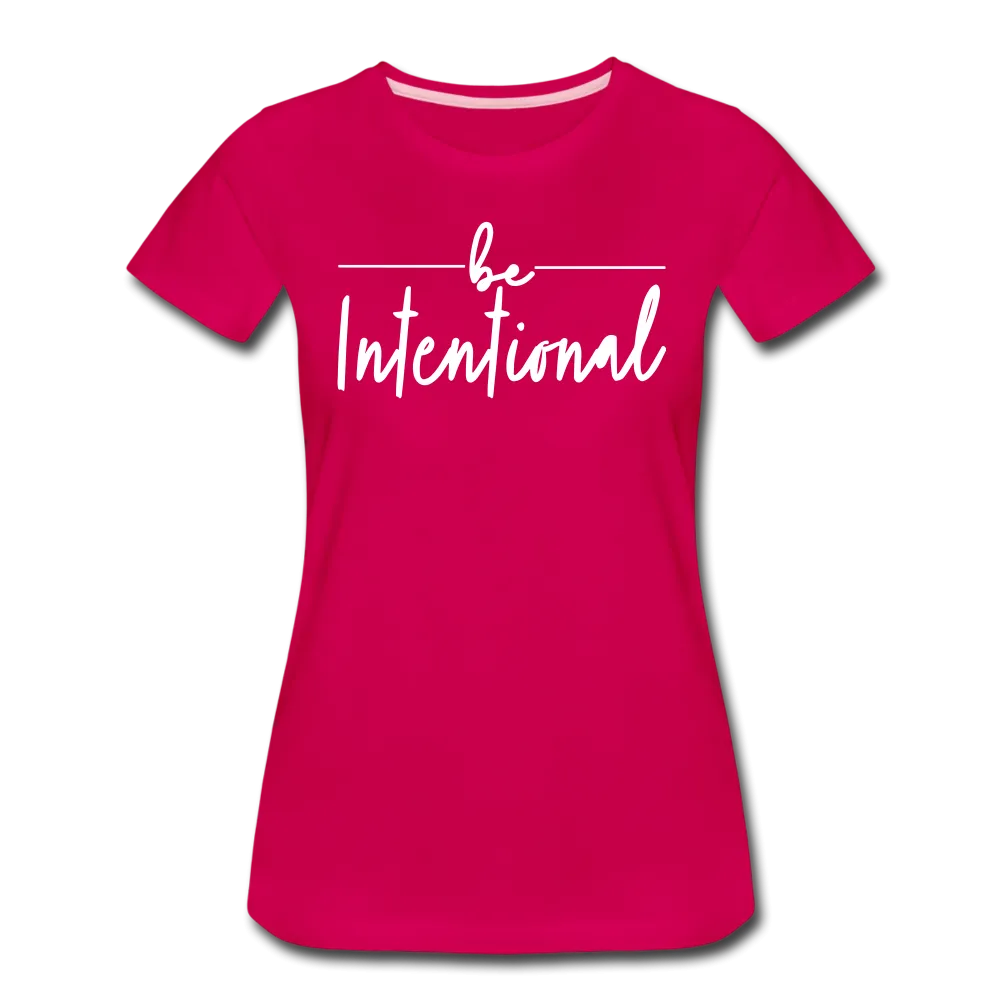 Be Intentional Premium T-Shirt