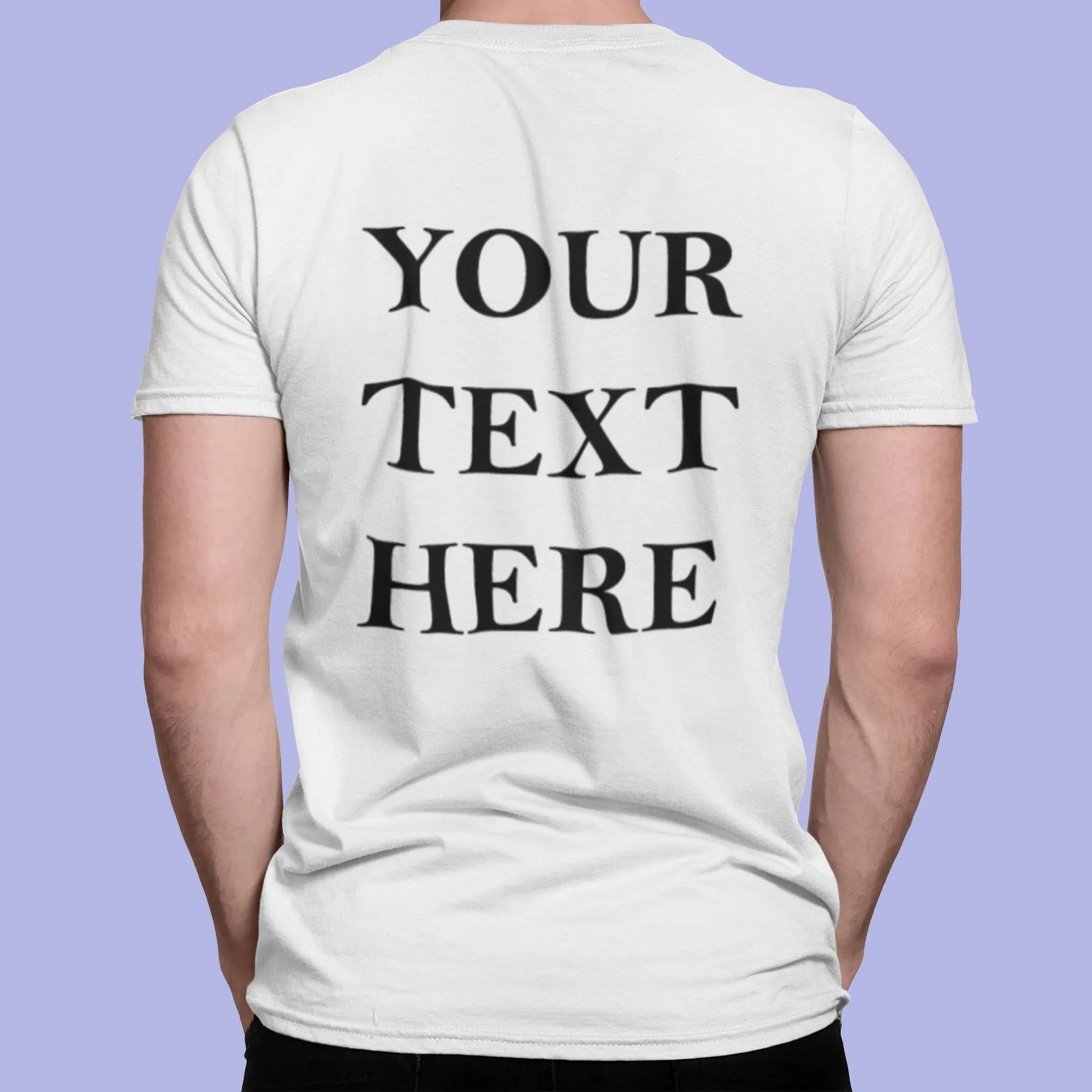 Crew Neck T-shirts Personalised with Your  Text On Back