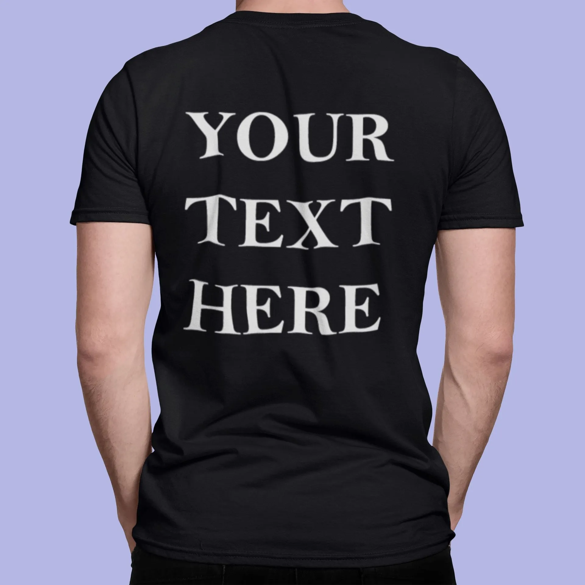 Crew Neck T-shirts Personalised with Your  Text On Back