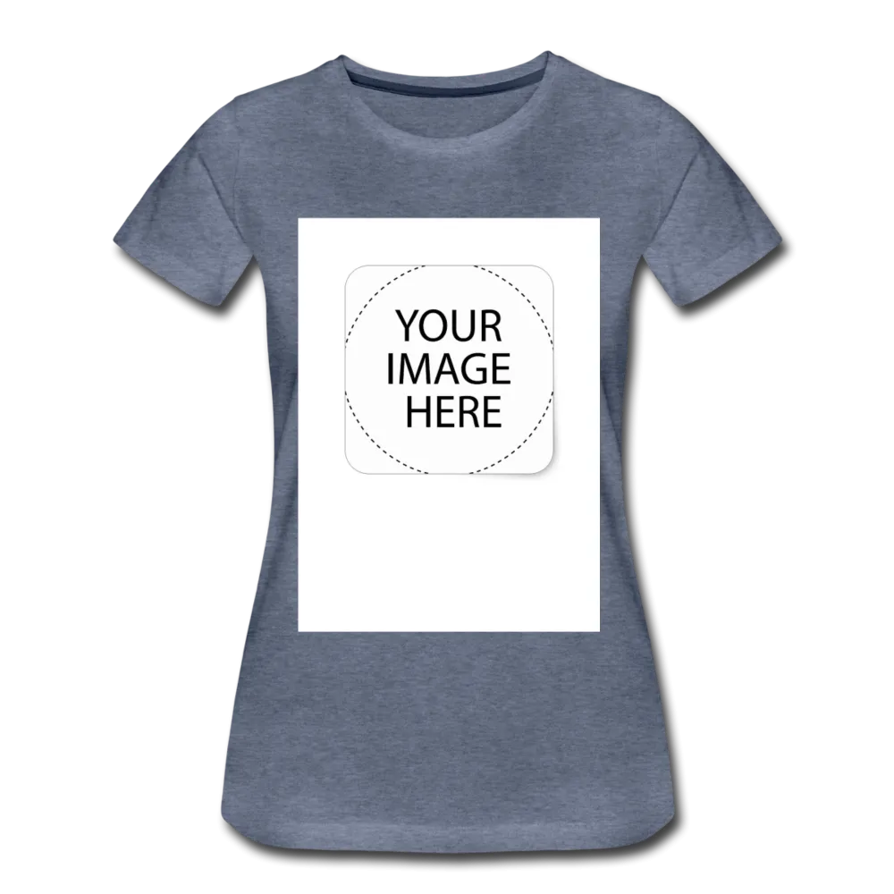 Custom Image Women’s Premium T-Shirt
