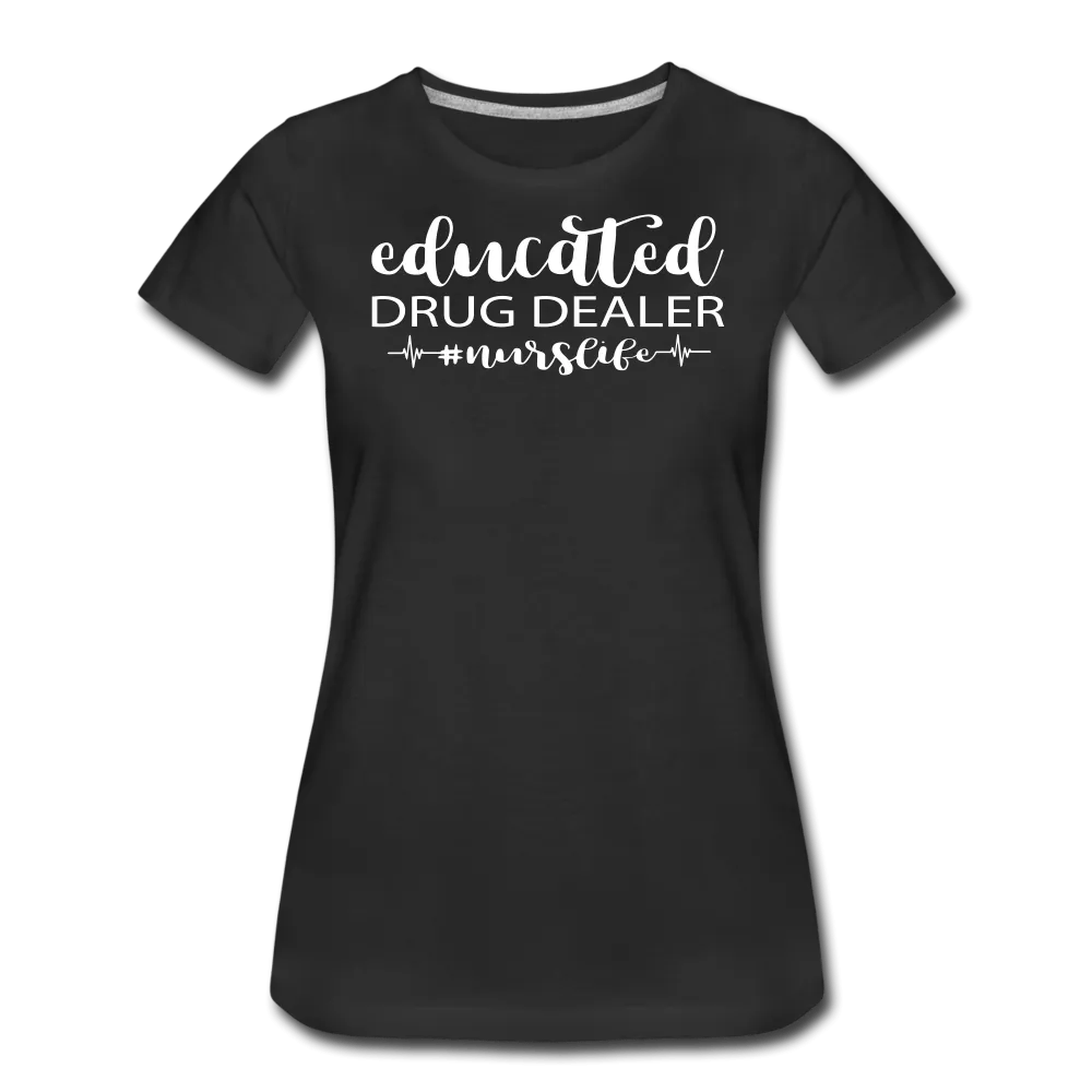 Educated Drug Dealer Premium T-Shirt