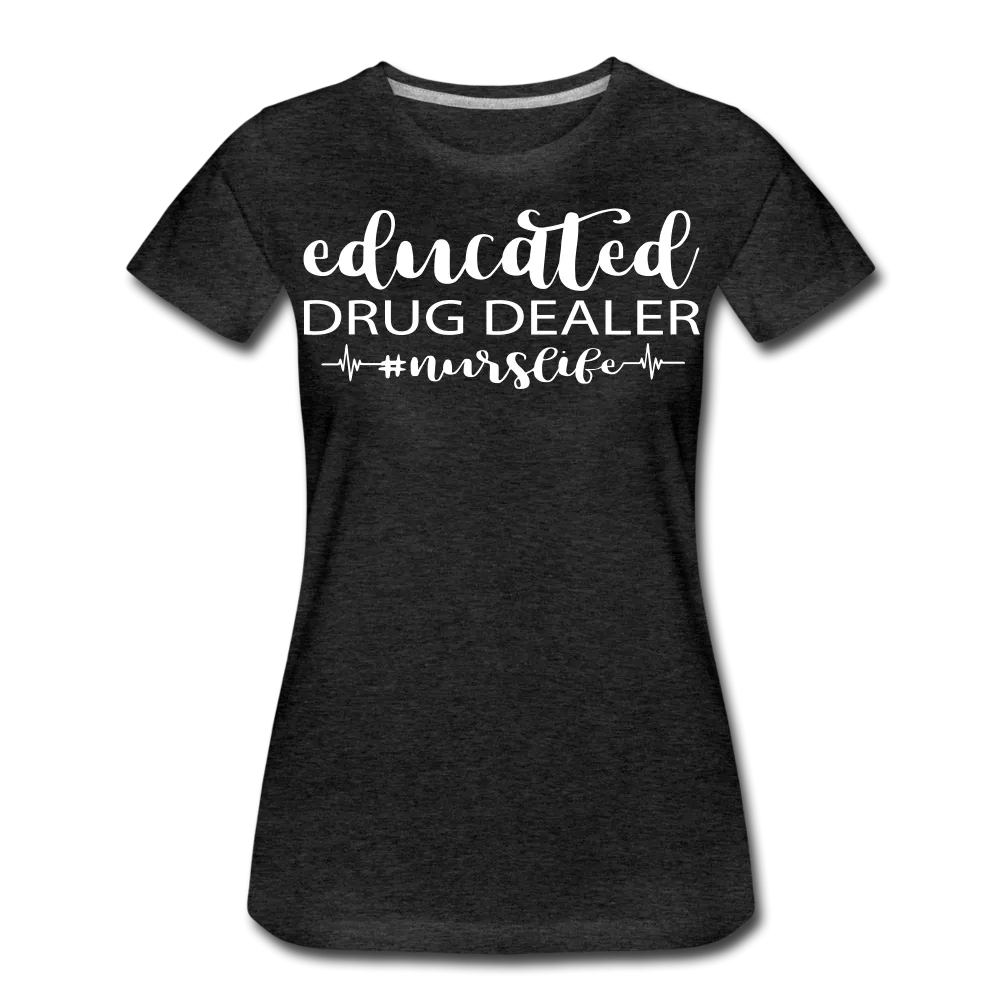 Educated Drug Dealer Premium T-Shirt