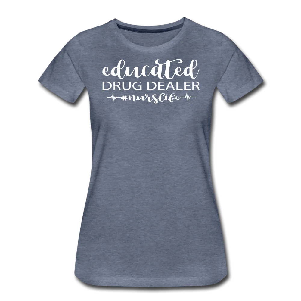Educated Drug Dealer Premium T-Shirt