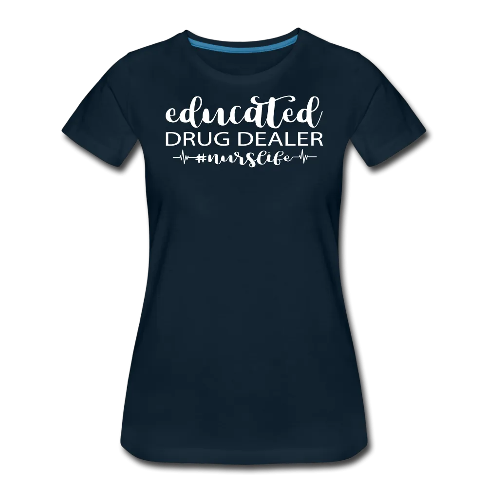 Educated Drug Dealer Premium T-Shirt