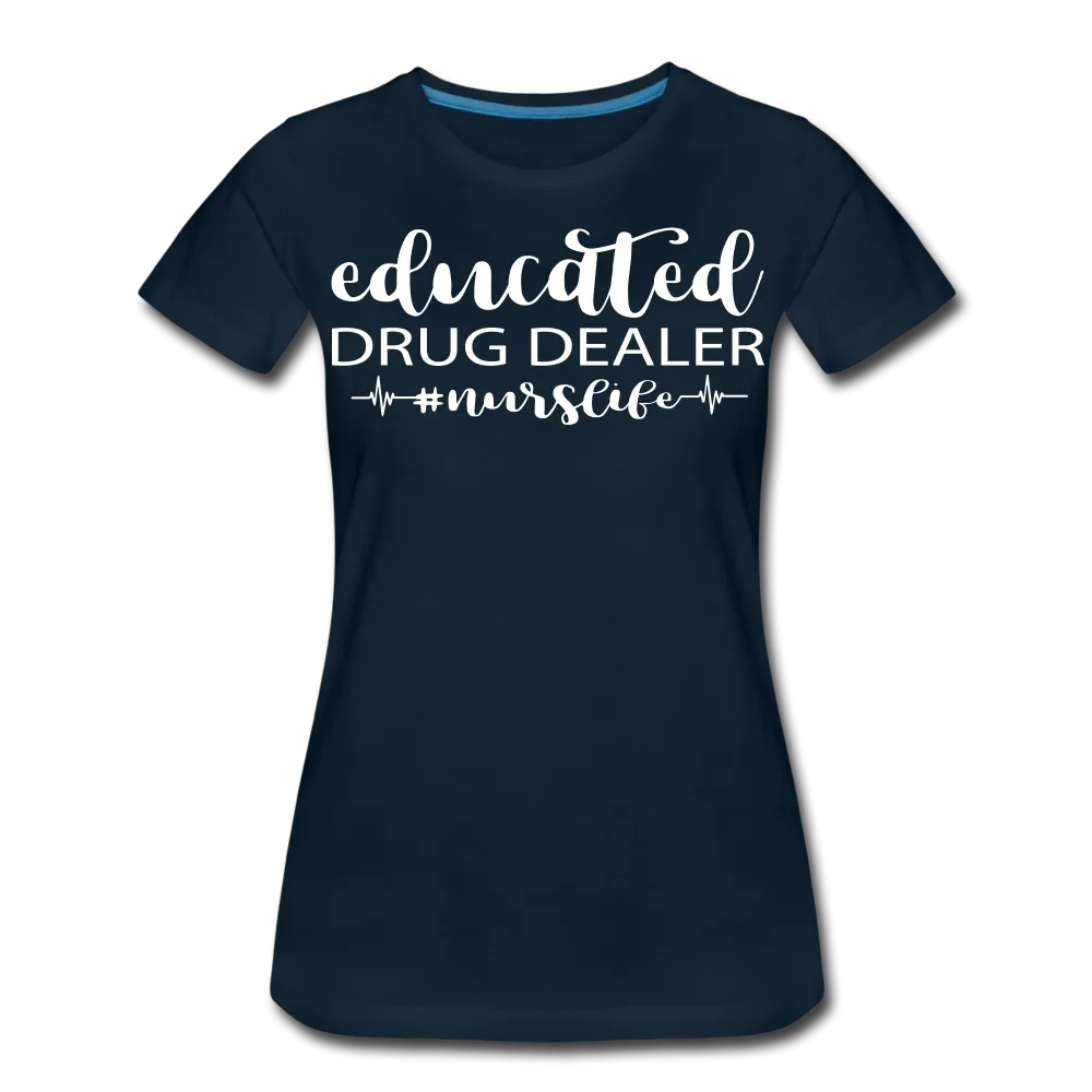 Educated Drug Dealer Premium T-Shirt