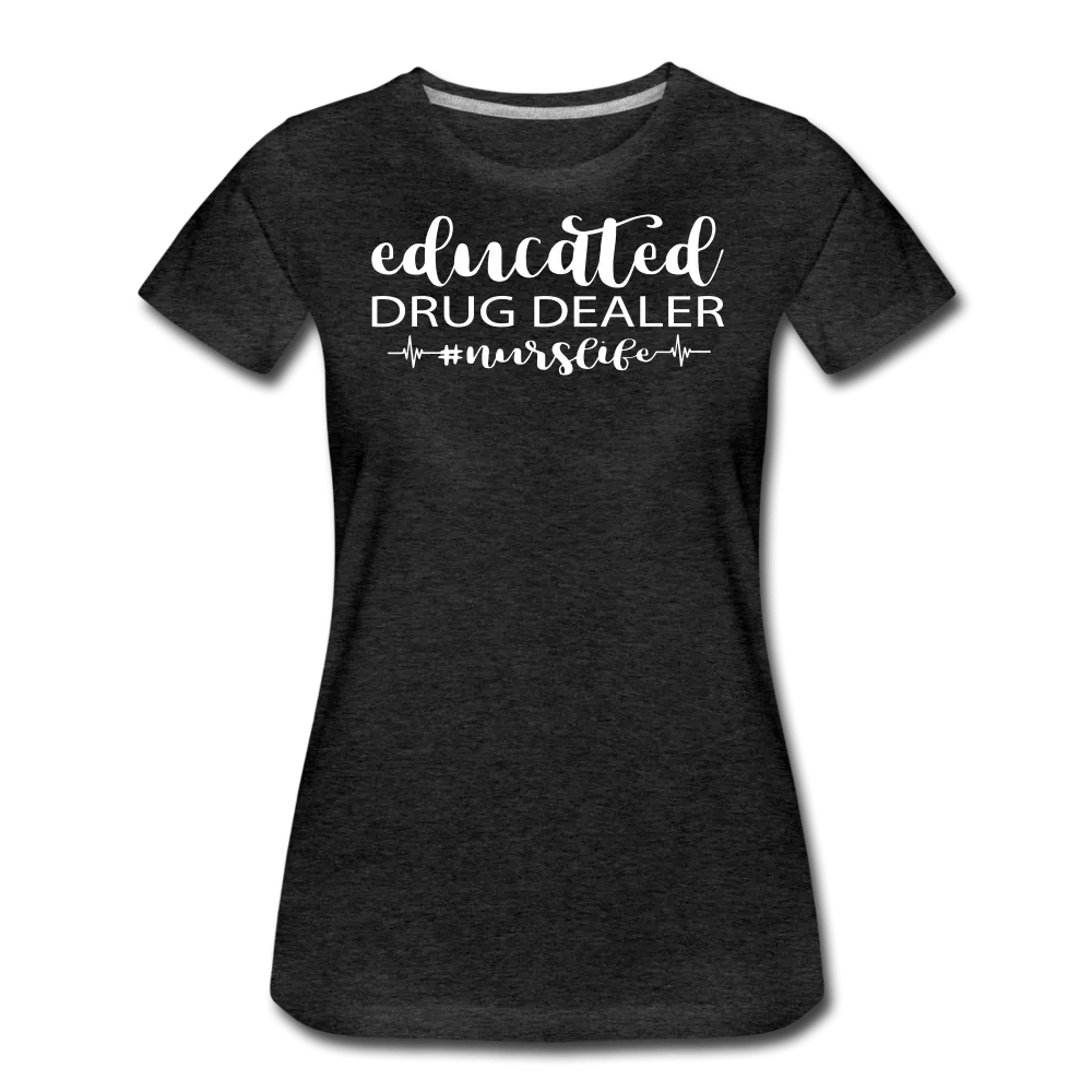 Educated Drug Dealer Premium T-Shirt