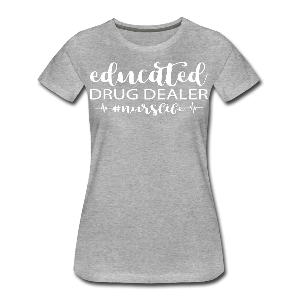 Educated Drug Dealer Premium T-Shirt