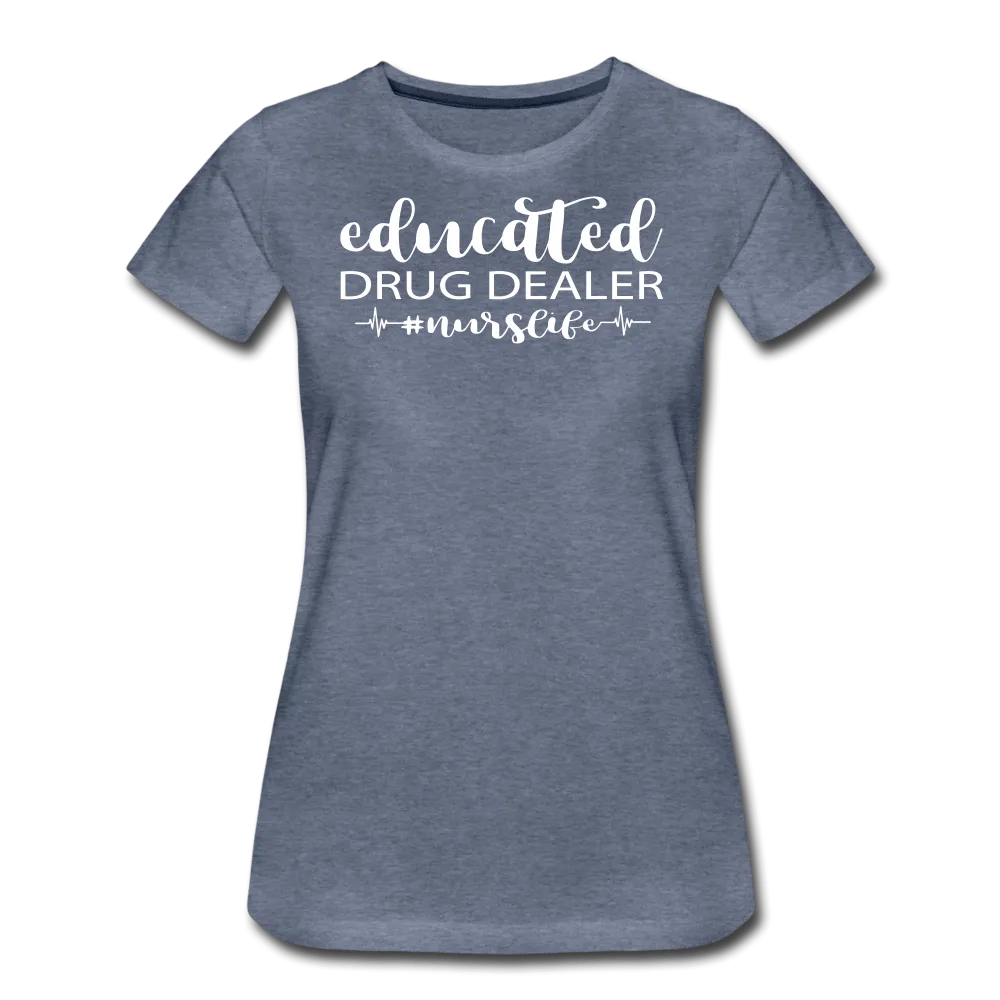 Educated Drug Dealer Premium T-Shirt