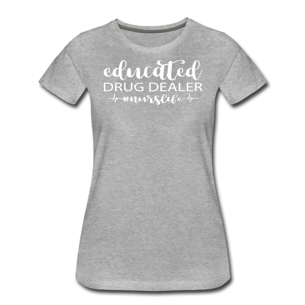Educated Drug Dealer Premium T-Shirt