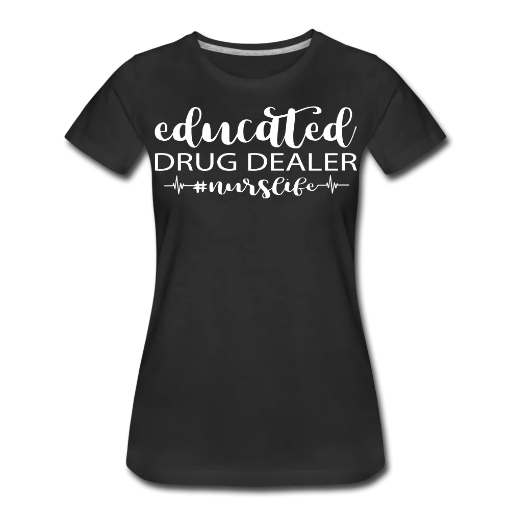 Educated Drug Dealer Premium T-Shirt
