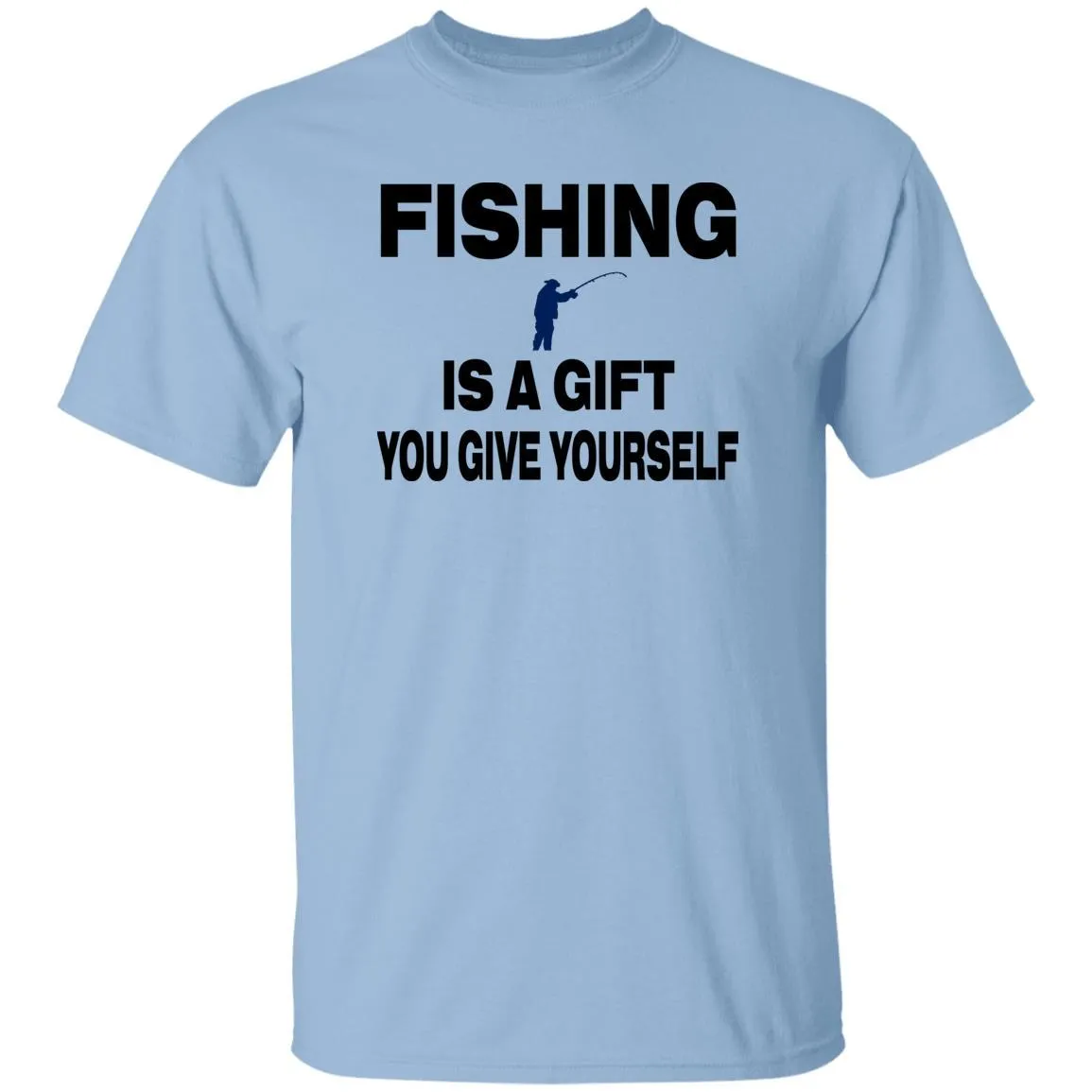 Fishing Is A Gift You Give Yourself T-Shirt b