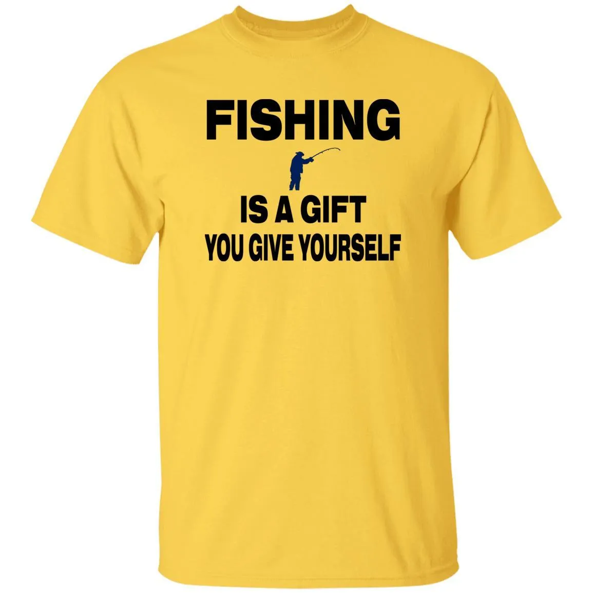 Fishing Is A Gift You Give Yourself T-Shirt b