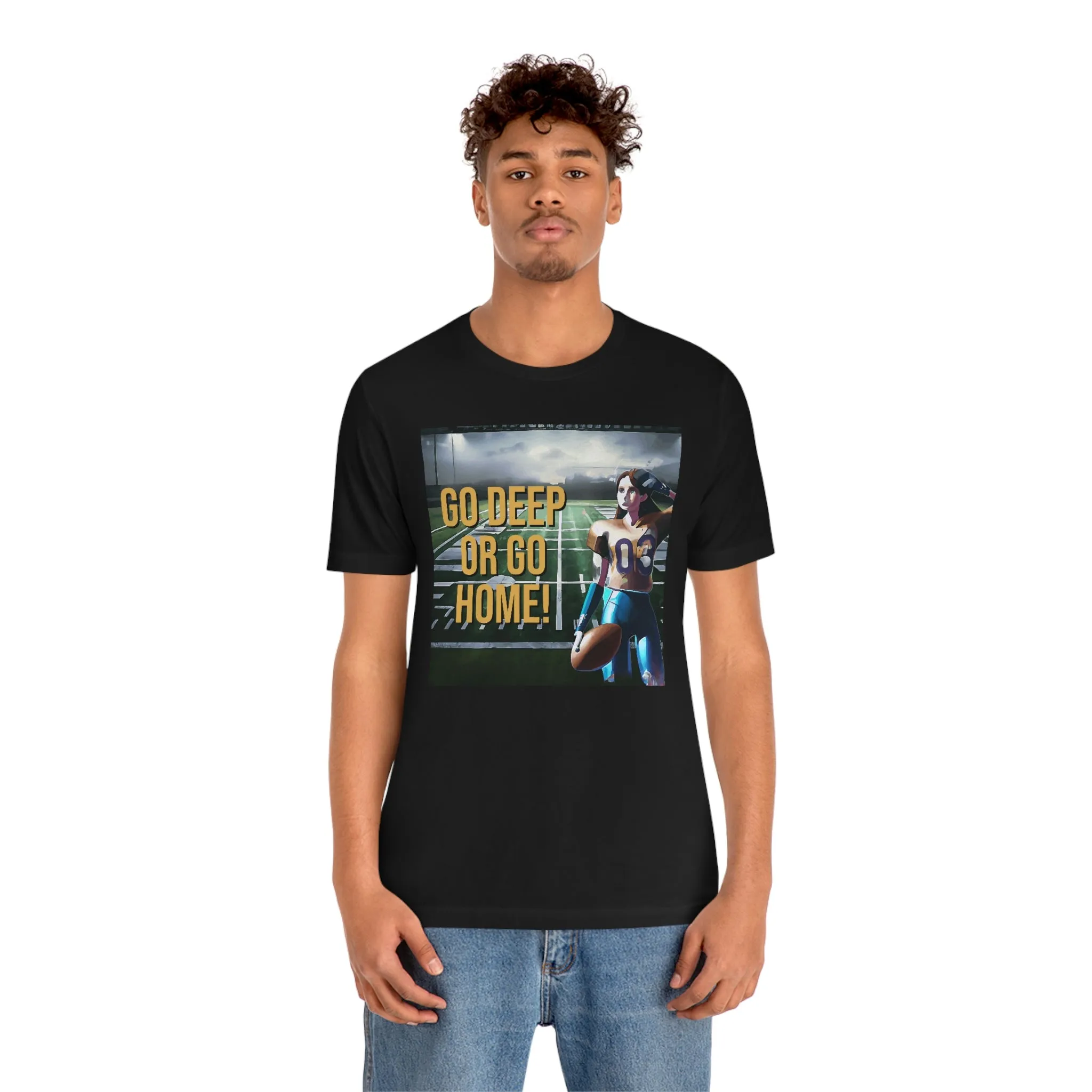 Go Deep or Go Home! Short Sleeve Tee