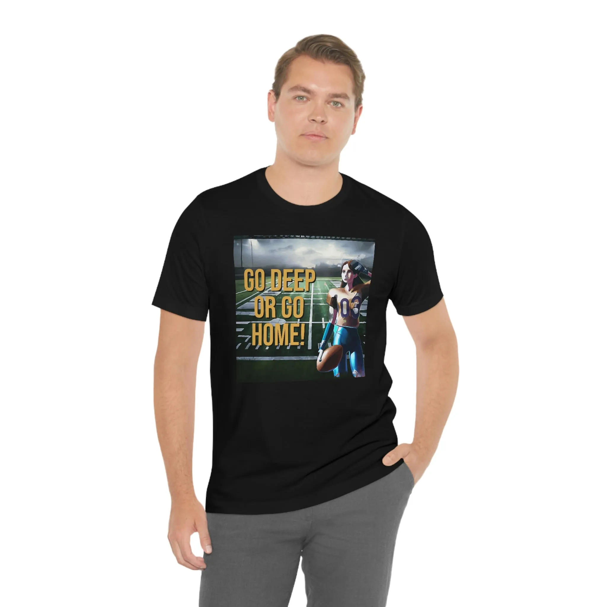 Go Deep or Go Home! Short Sleeve Tee