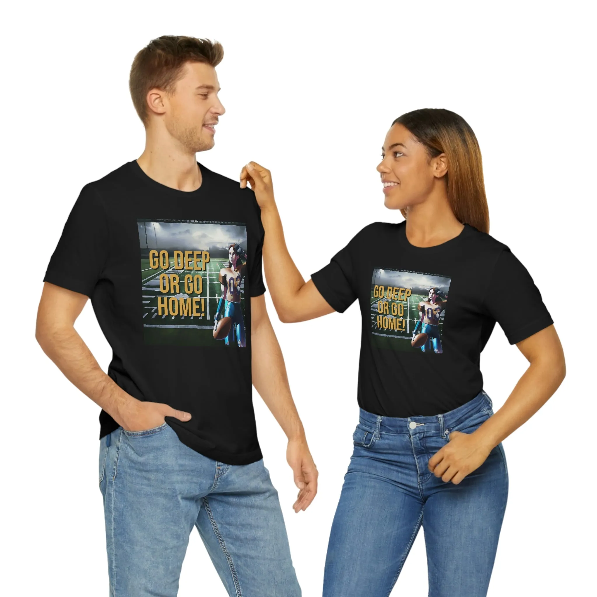 Go Deep or Go Home! Short Sleeve Tee
