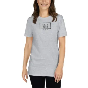 Golf's Hard T-Shirt