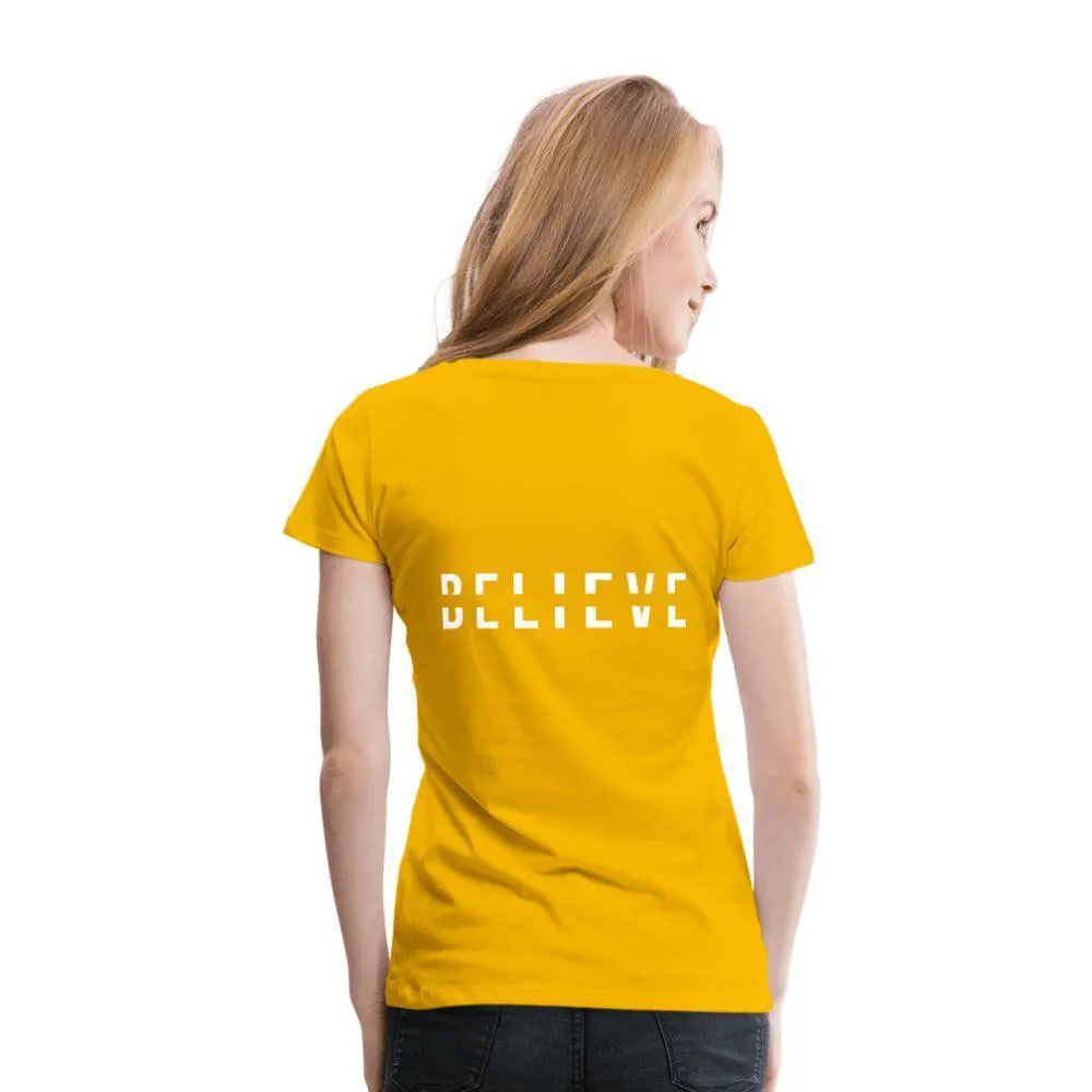 I Believe in You Women’s Premium T-Shirt