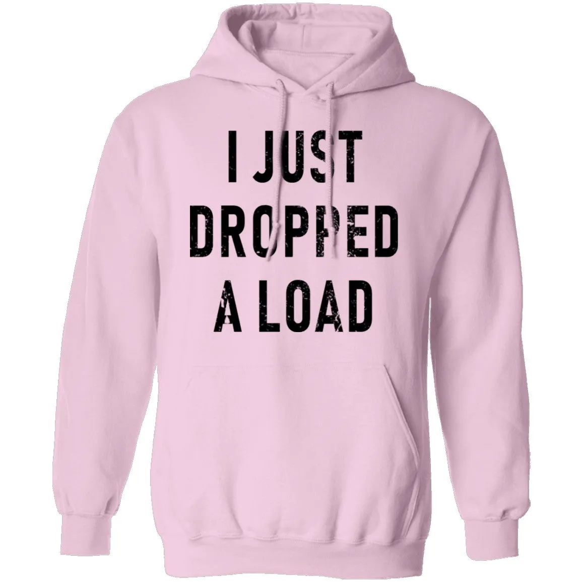 I Just Dropped A Load T-Shirt