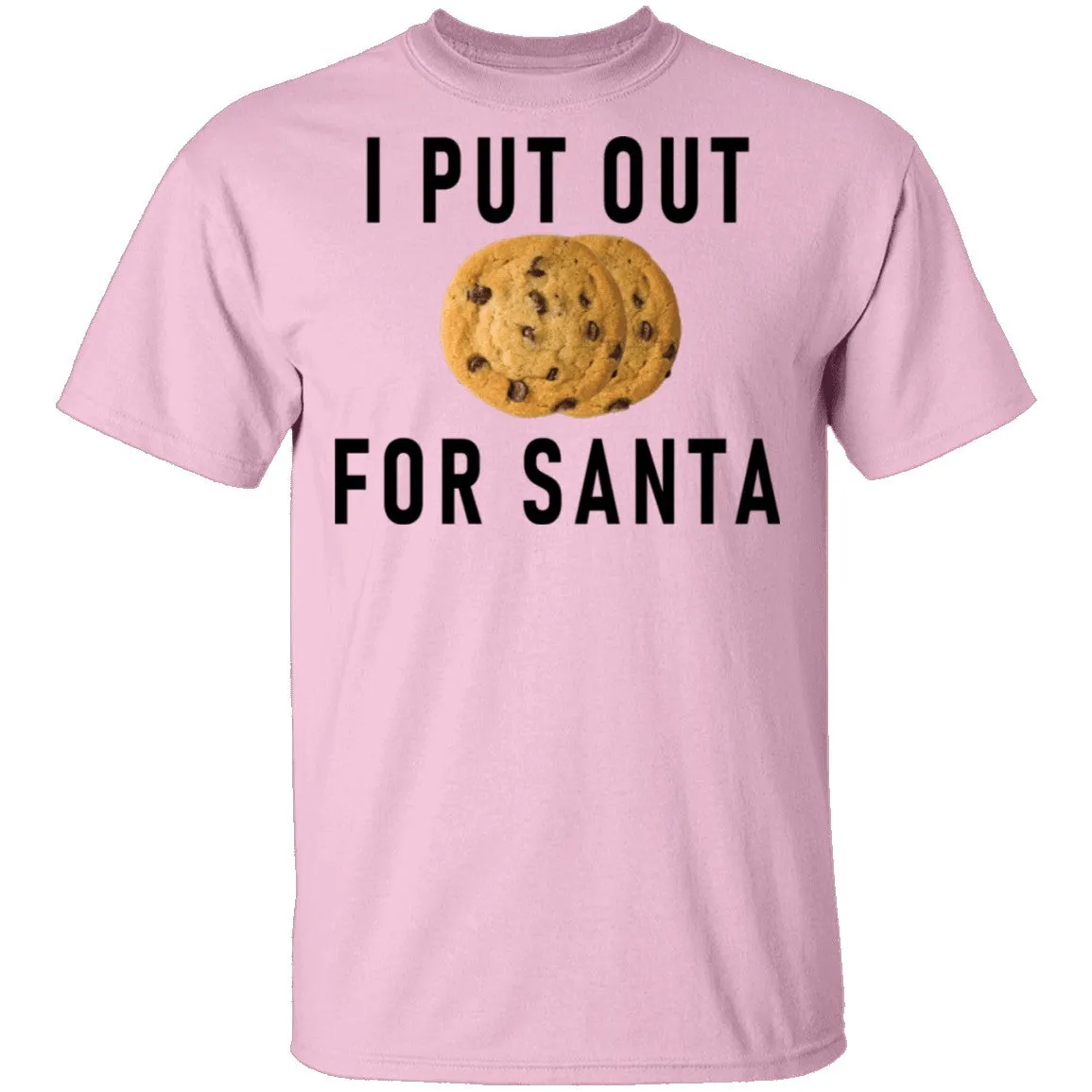 I Put Out For Santa T-Shirt