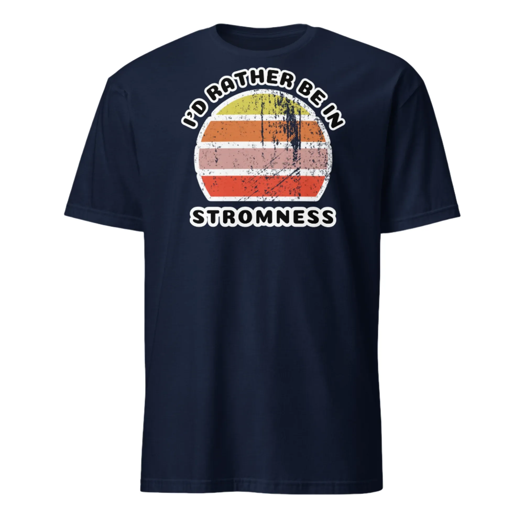I'd Rather Be In Stromness T-Shirt | Vintage Sunset