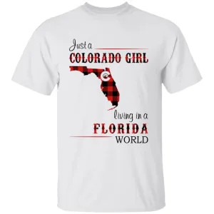 Just A Colorado Girl Living In A Florida World T-shirt