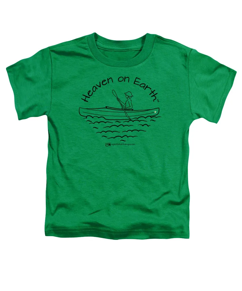 Kayaker Heaven On Earth - Toddler T-Shirt