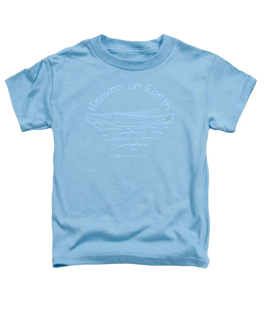 Kayaking Heaven On Earth - Toddler T-Shirt
