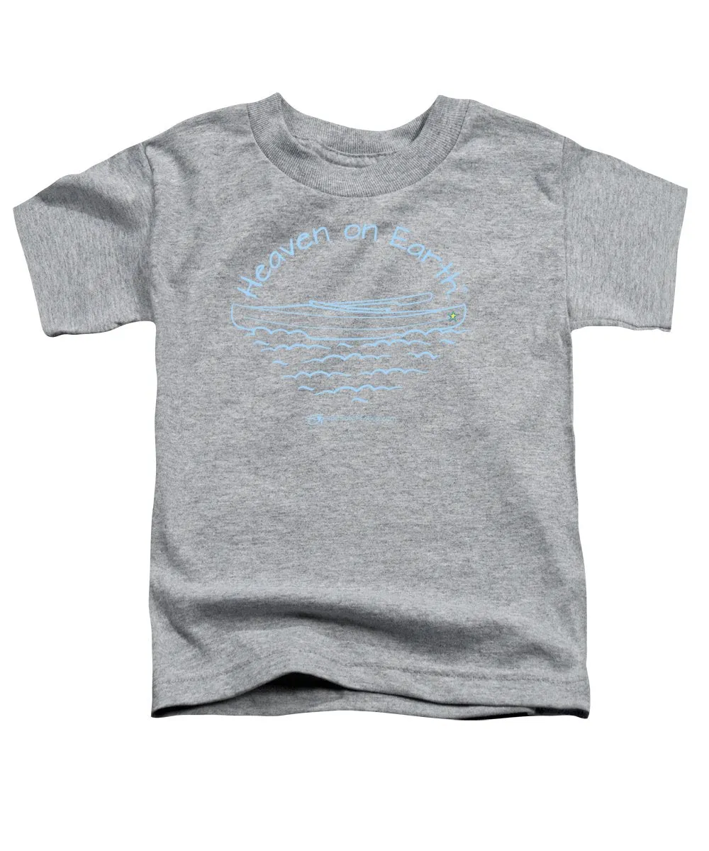 Kayaking Heaven On Earth - Toddler T-Shirt