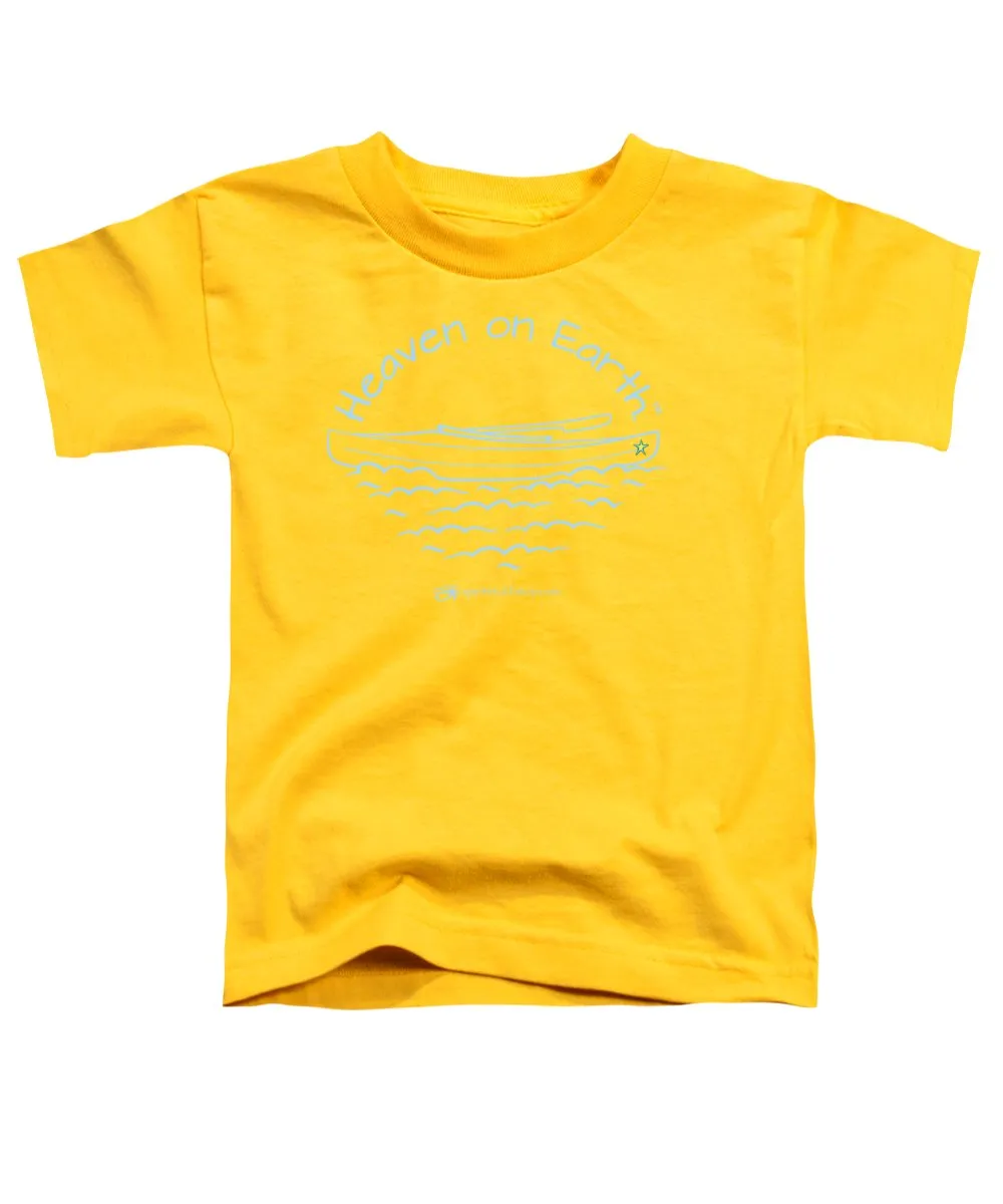 Kayaking Heaven On Earth - Toddler T-Shirt