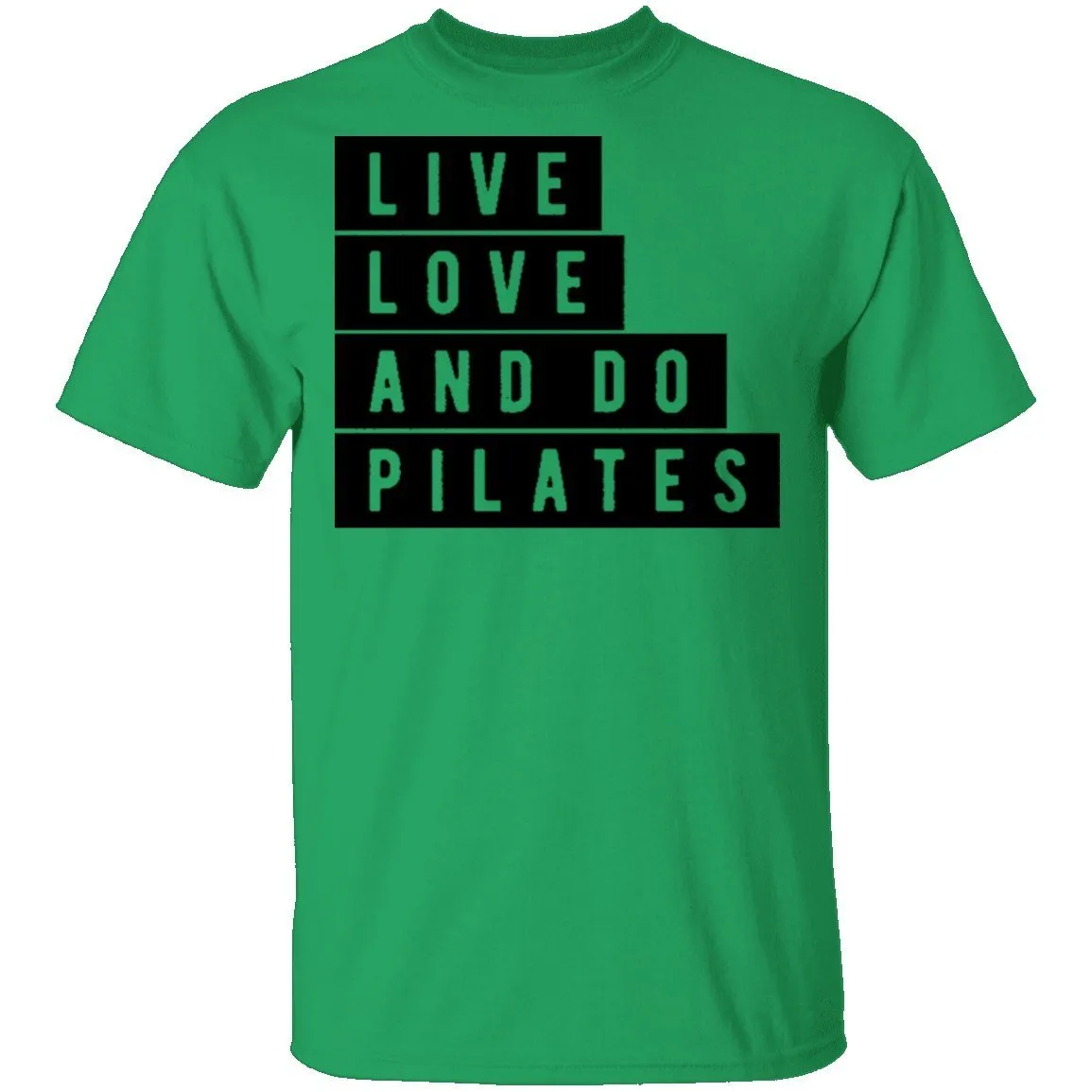 Live Love And Do Pilates T-Shirt