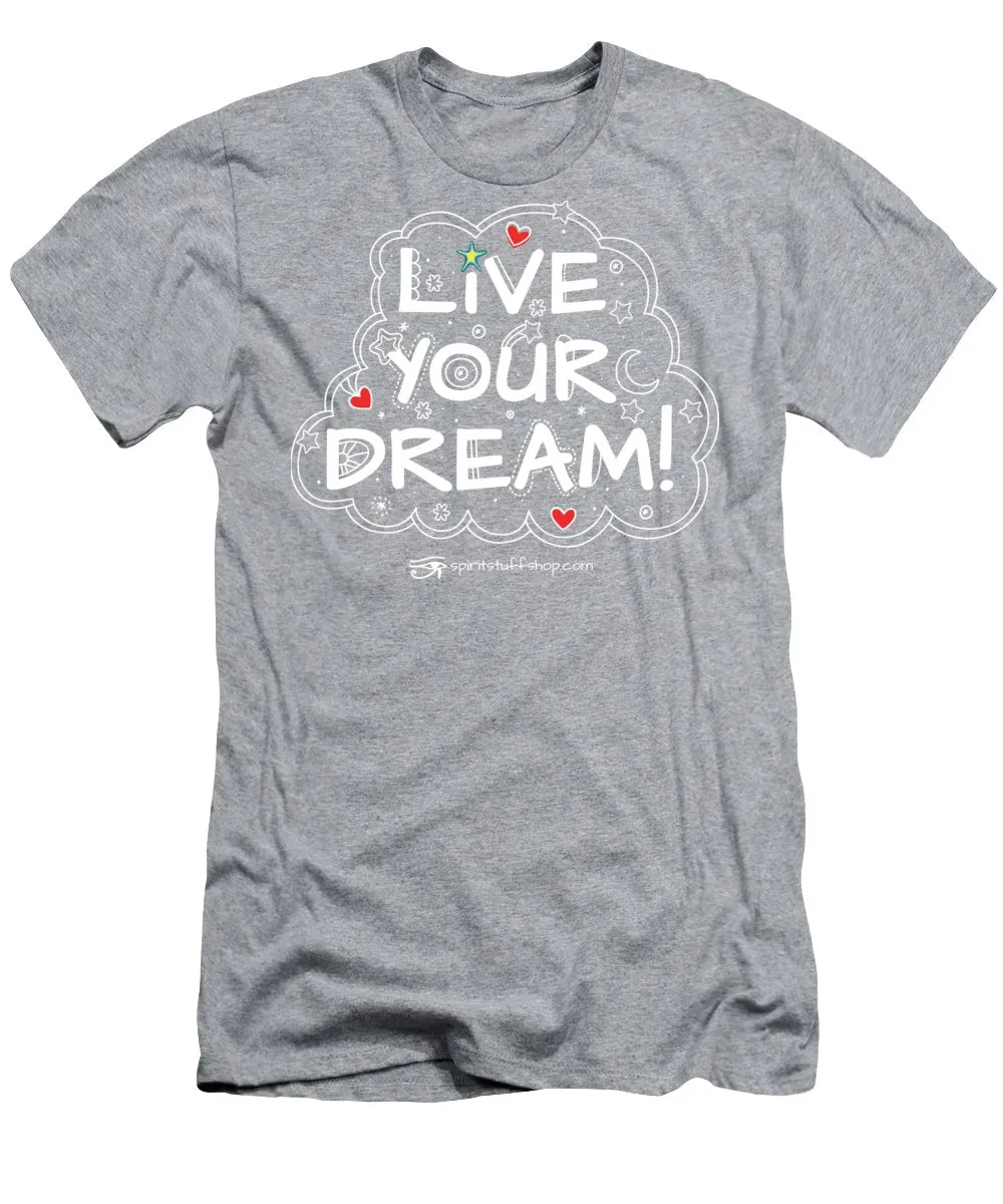 Live Your Dream - Men's T-Shirt (Athletic Fit)