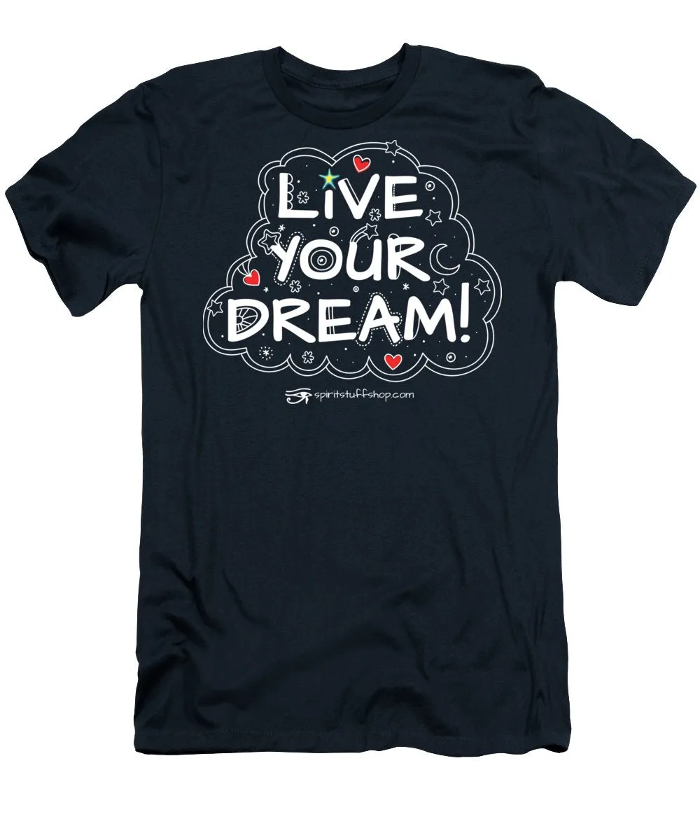 Live Your Dream - Men's T-Shirt (Athletic Fit)