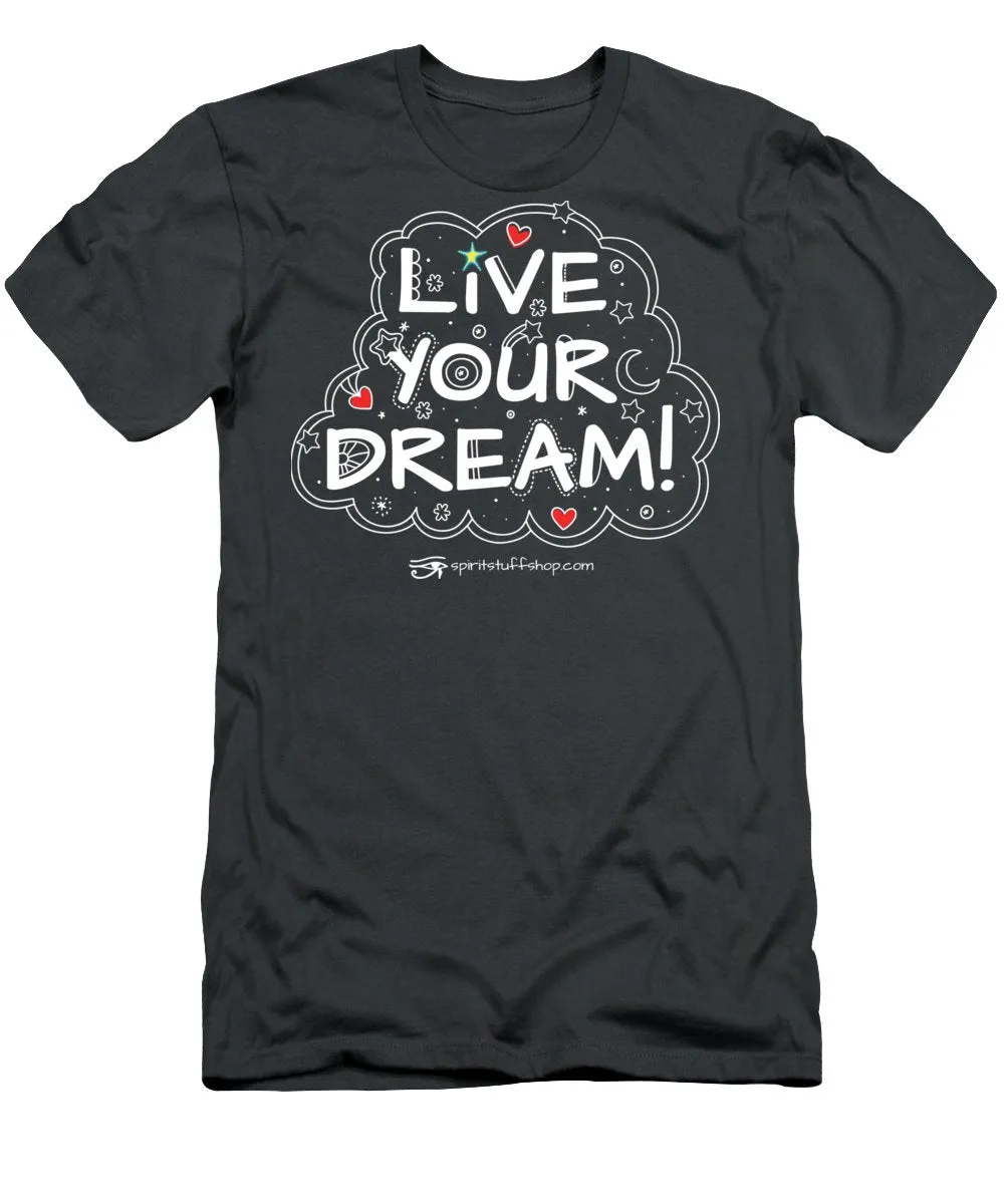 Live Your Dream - Men's T-Shirt (Athletic Fit)