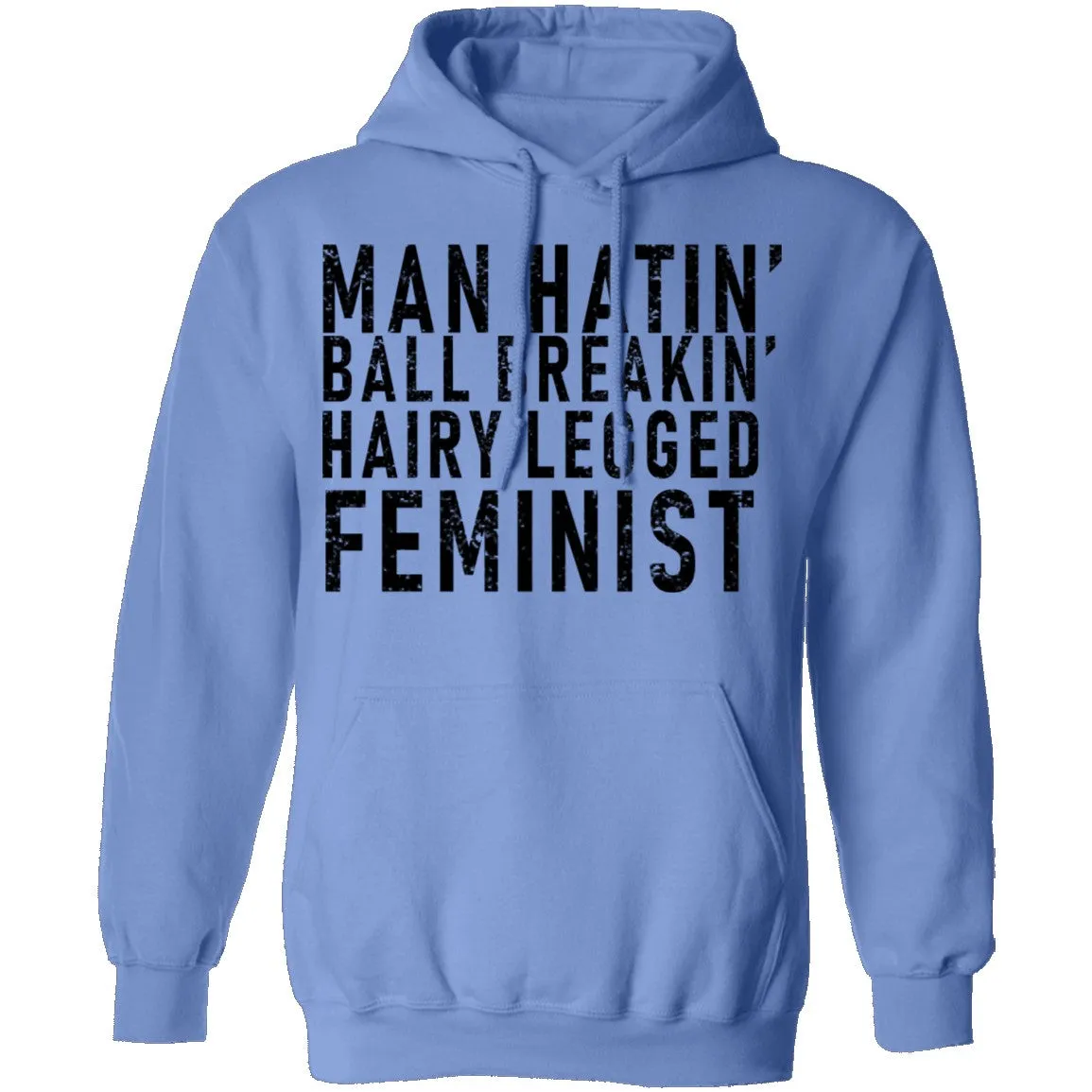 Man Hatin' Ball Breakin' Hairy Legged Feminist T-Shirt