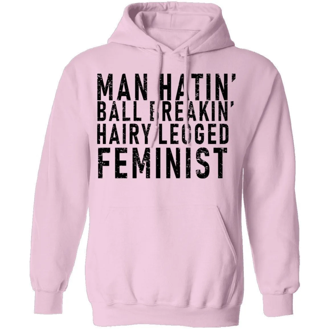 Man Hatin' Ball Breakin' Hairy Legged Feminist T-Shirt