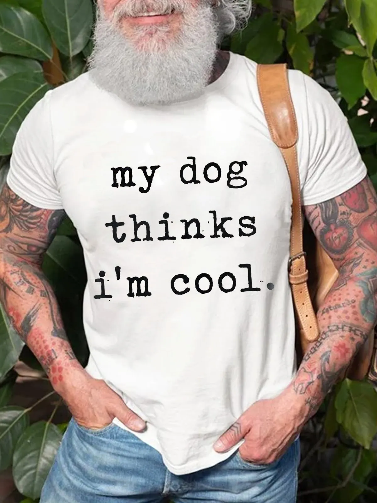 Mens My Dog Thinks Im Cool T Shirt Funny Sarcastic Humor Novelty Puppy Tee T-shiirt