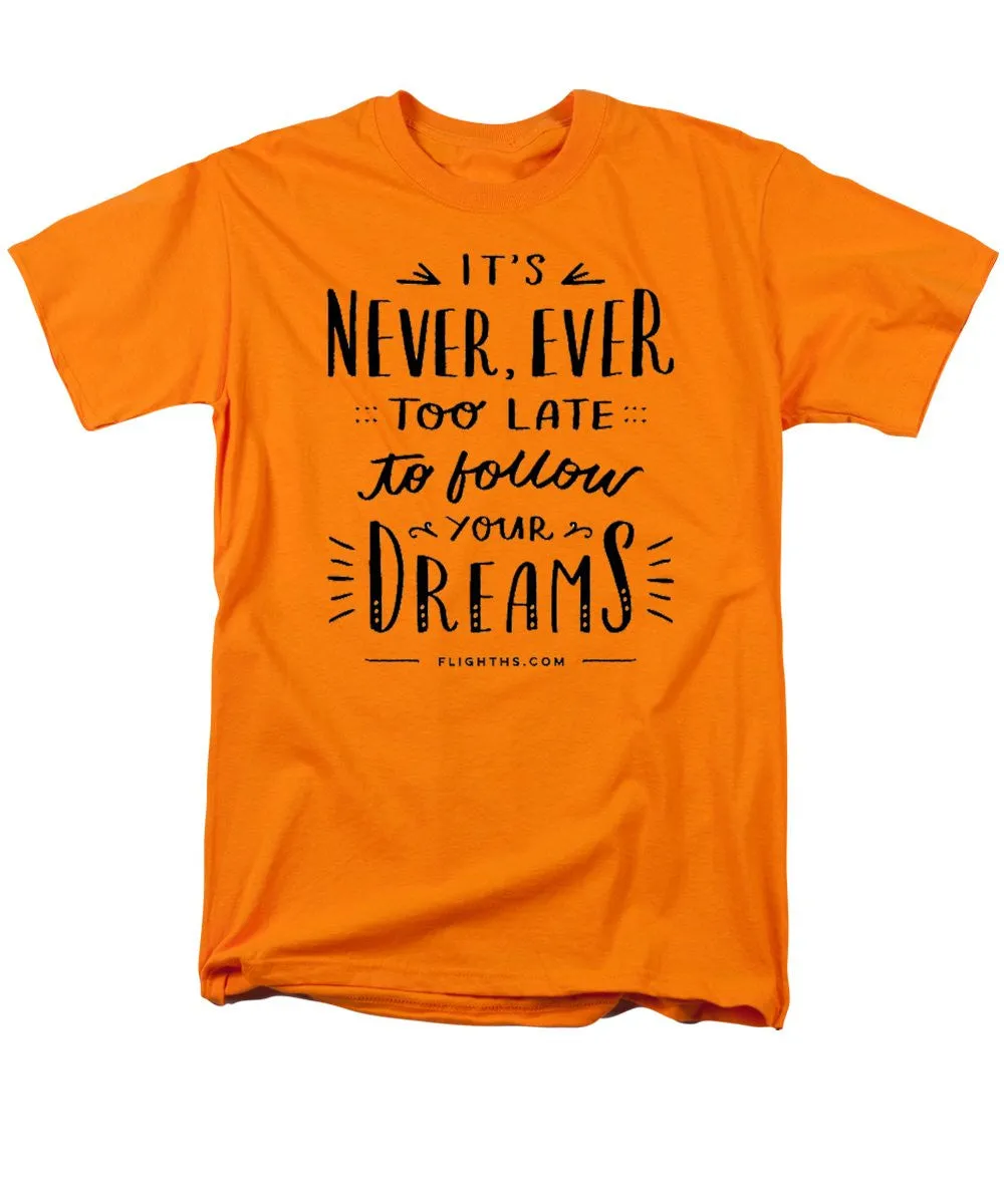 Never Too Late Text - Men's T-Shirt  (Regular Fit)
