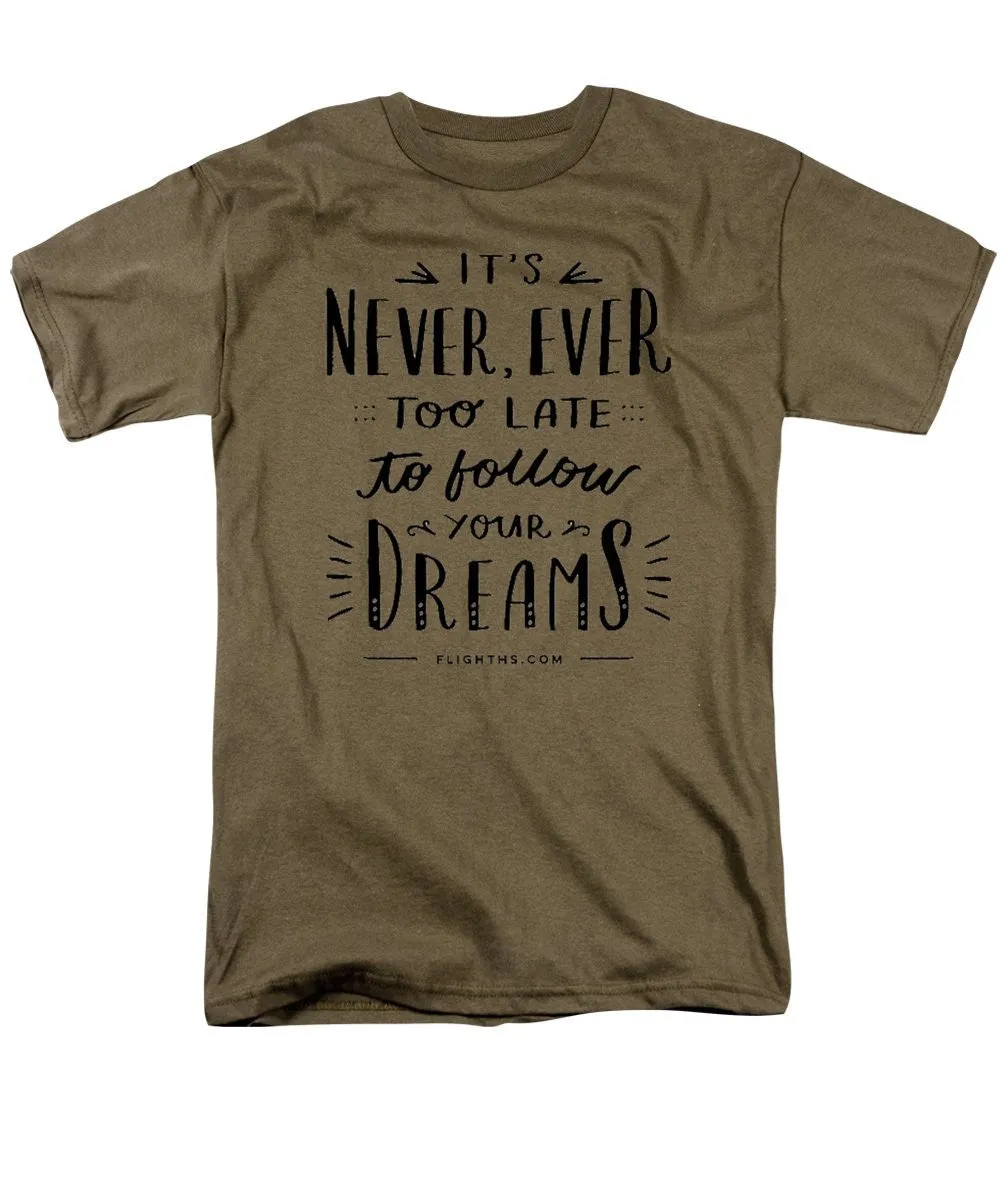 Never Too Late Text - Men's T-Shirt  (Regular Fit)