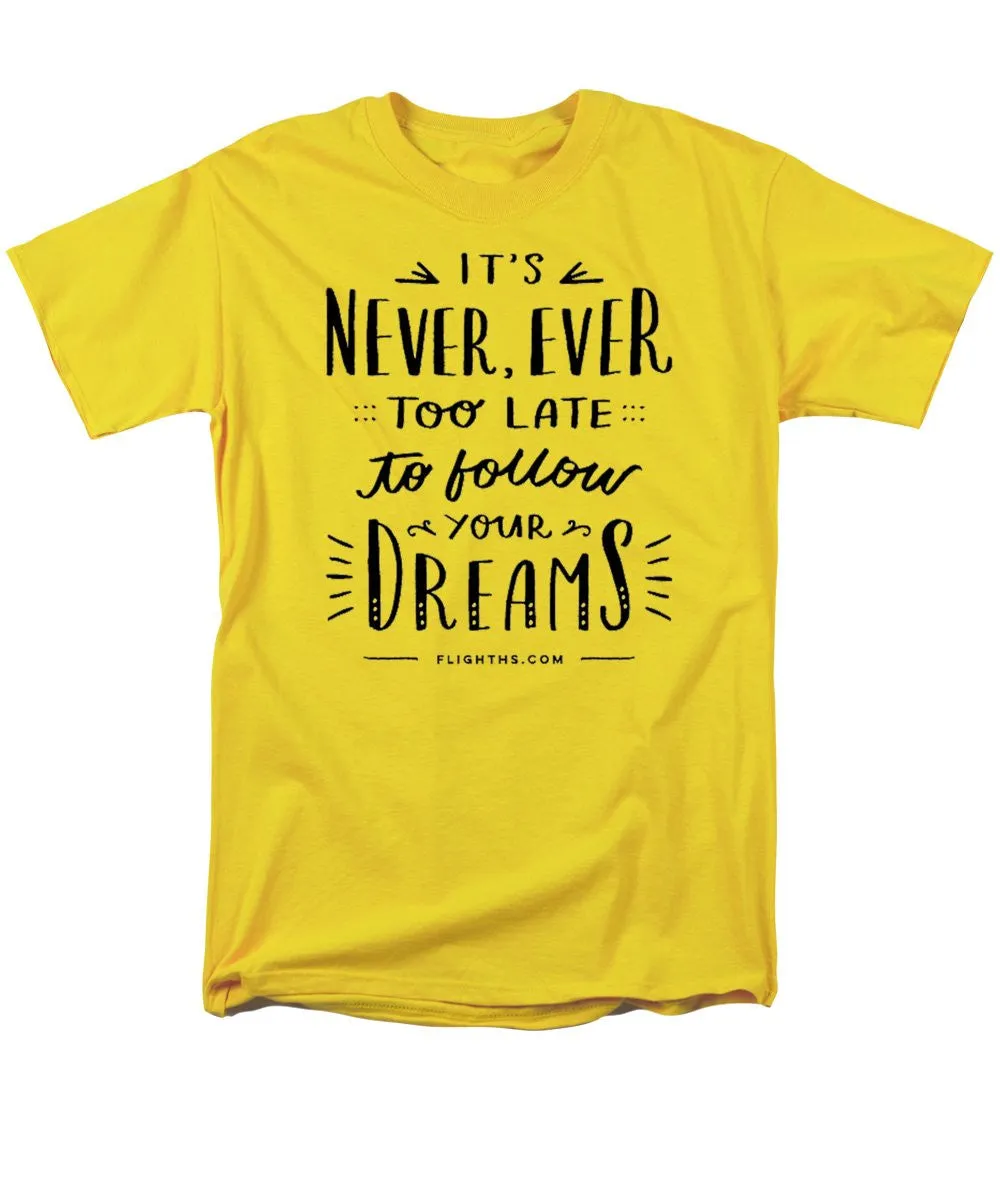Never Too Late Text - Men's T-Shirt  (Regular Fit)