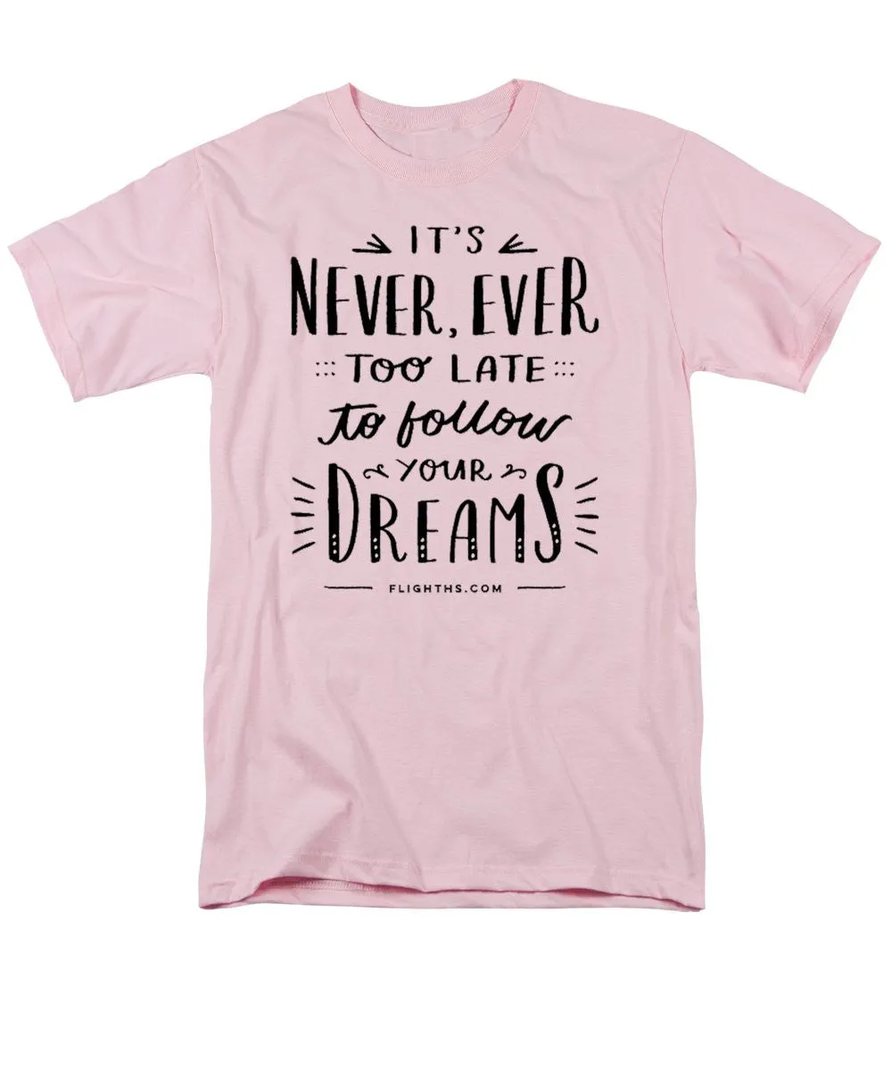 Never Too Late Text - Men's T-Shirt  (Regular Fit)