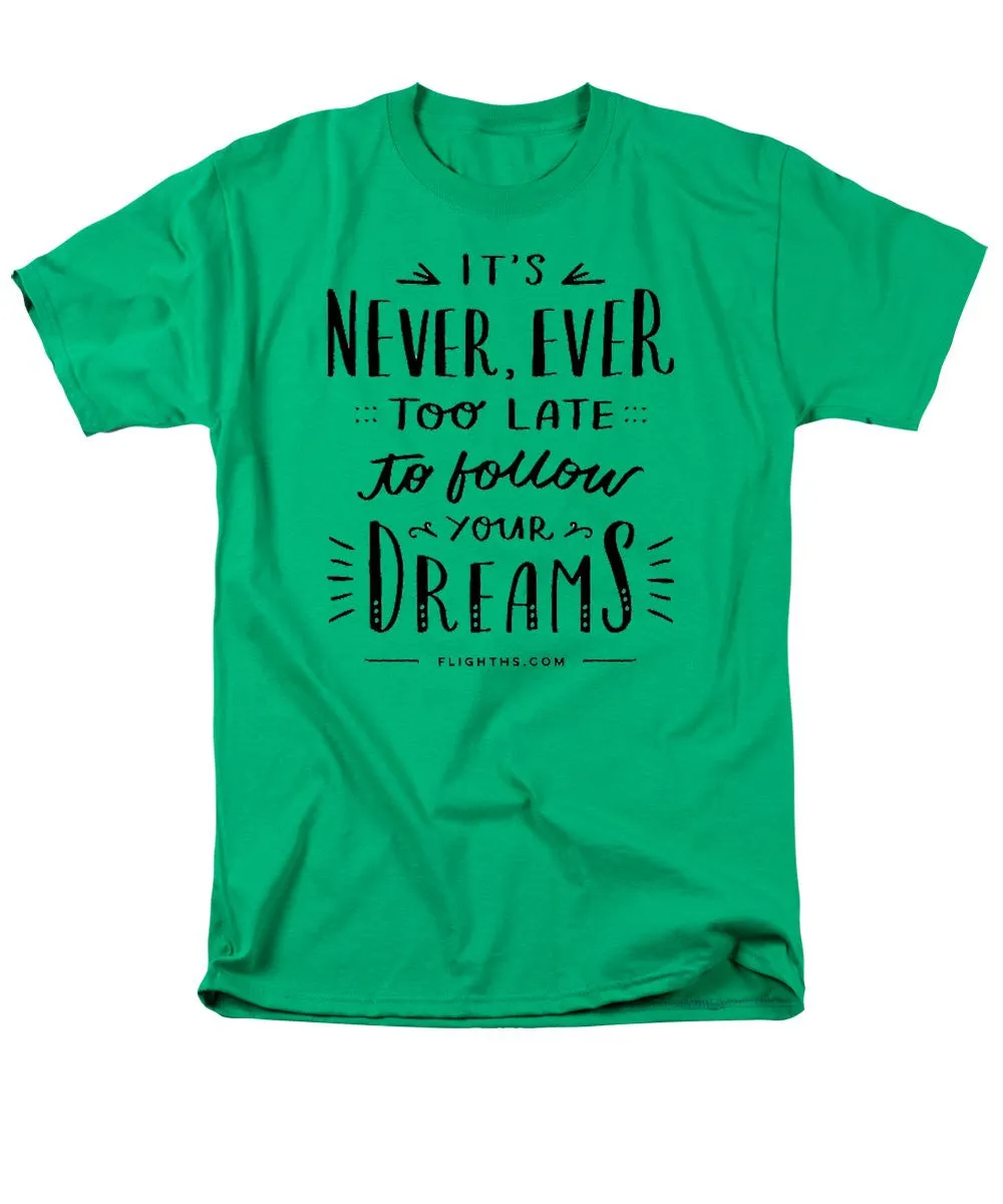 Never Too Late Text - Men's T-Shirt  (Regular Fit)