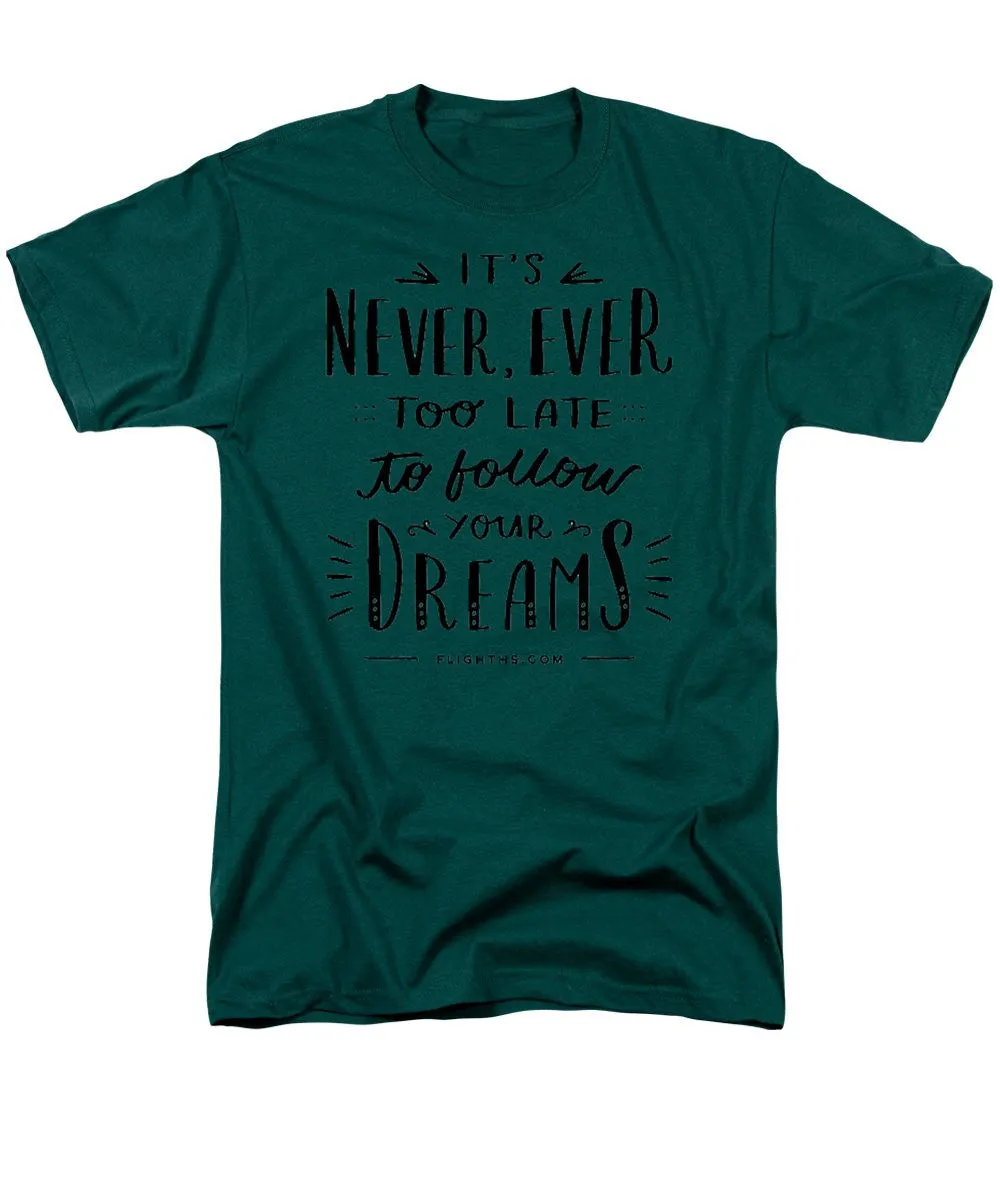 Never Too Late Text - Men's T-Shirt  (Regular Fit)