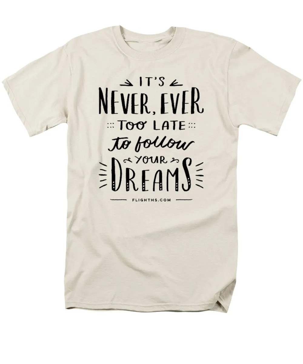 Never Too Late Text - Men's T-Shirt  (Regular Fit)