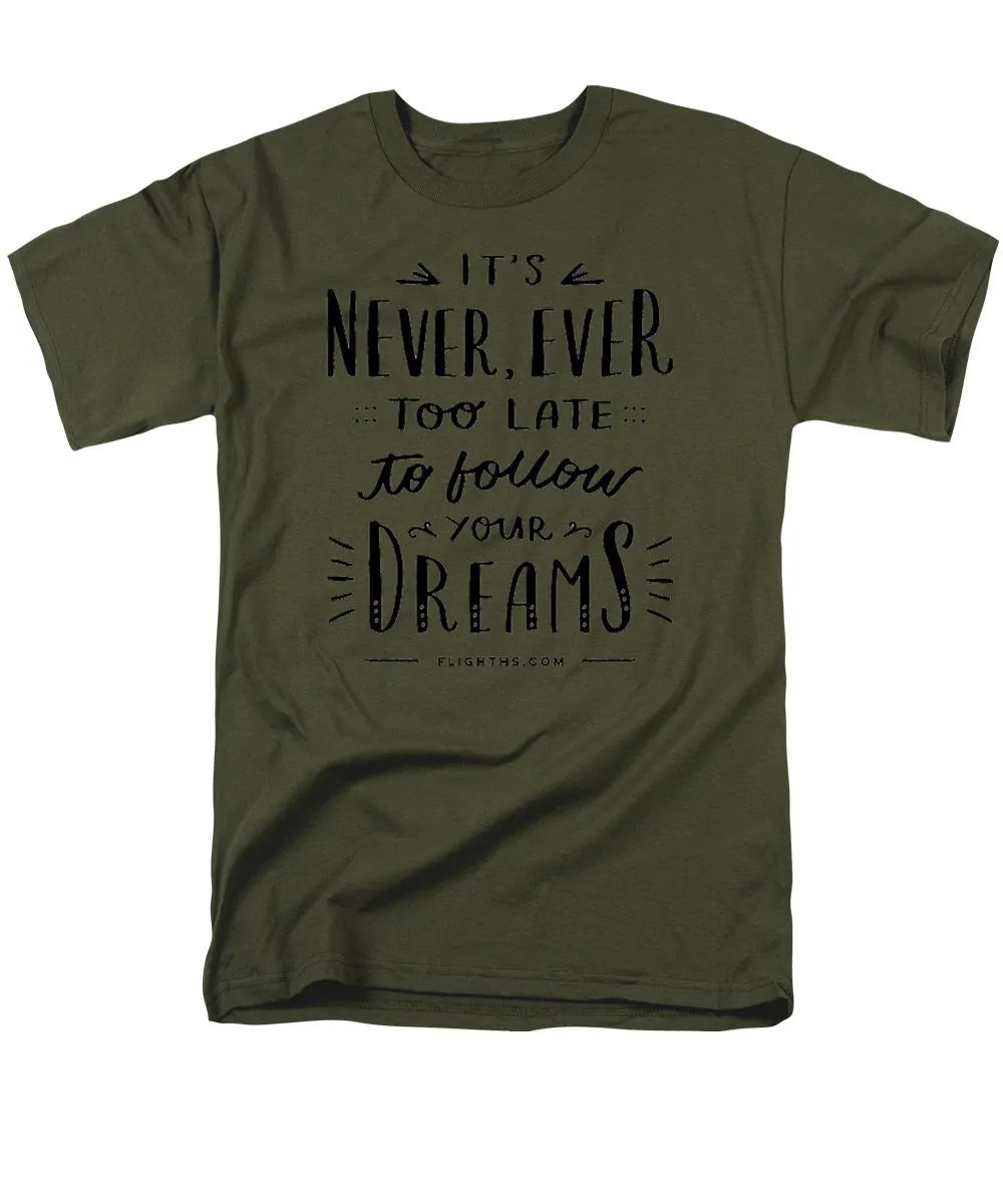 Never Too Late Text - Men's T-Shirt  (Regular Fit)